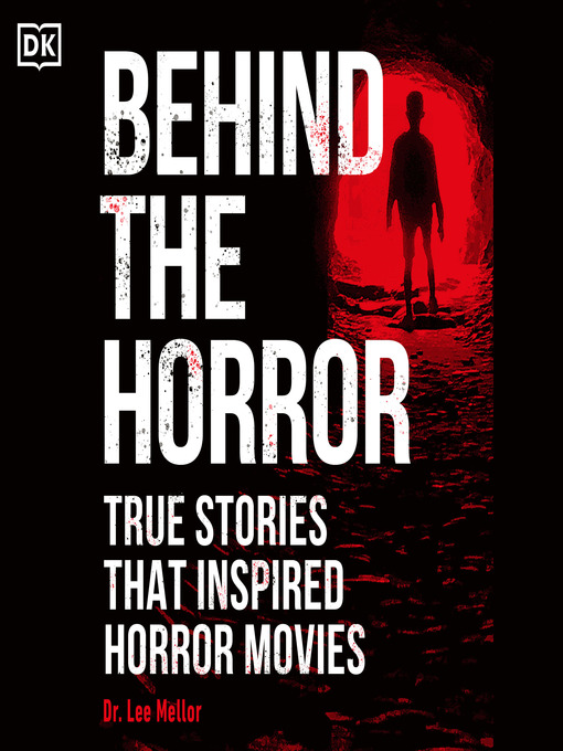 Title details for Behind the Horror by Dr. Lee Mellor - Available